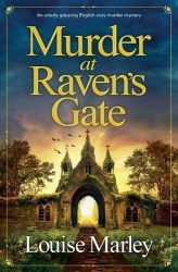 Murder at Raven's Gate - An Utterly Gripping English Cozy Murder Mystery