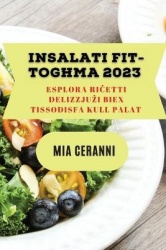Insalati fit-togħma 2023 - Esplora riċetti delizzjużi biex tissodisfa kull palat