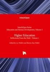 Higher Education - Reflections From the Field - Volume 1