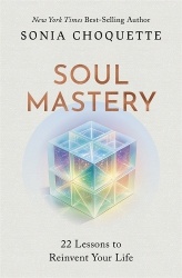 Soul Mastery - 22 Lessons to Reinvent Your Life