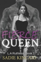 Fierce Queen - A Dark Mafia / Forced Marriage Romance: The hotly anticipated second book in the bestelling L.A Ruthless series.