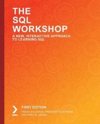 The SQL Workshop - Learn to create, manipulate and secure data and manage relational databases with SQL