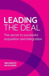 Leading The Deal - The secret to successful acquisition and integration