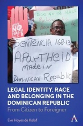 Legal Identity, Race and Belonging in the Dominican Republic - From Citizen to Foreigner