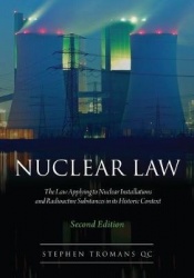 Nuclear Law - The Law Applying to Nuclear Installations and Radioactive Substances in its Historic Context
