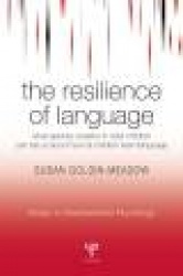 The Resilience of Language - What Gesture Creation in Deaf Children Can Tell Us About How All Children Learn Language