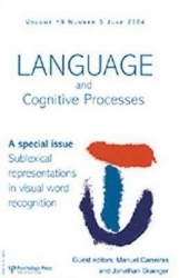 Sublexical Representations in Visual Word Recognition - A Special Issue of Language And Cognitive Processes