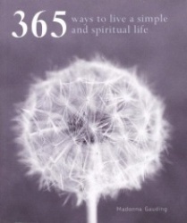 365 WAYS TO LIVE A SIMPLE AND SPIRITUAL LIFE