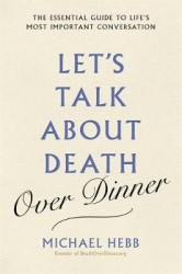 Let's Talk about Death (over Dinner)