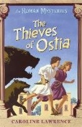 The Roman Mysteries: The Thieves of Ostia - Book 1