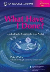 What Have I Done? - A Victim Empathy Programme for Young People