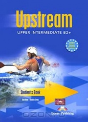 Upstream: Upper Intermediate B2+: Student's Book