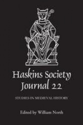 Haskins Society Journal 22 - 2010. Studies in Medieval History