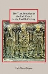 Transformation of the Irish Church in the Twelfth Century