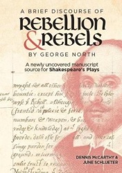 Brief Discourse of Rebellion and Rebels by Georg - A Newly Uncovered Manuscript Source for Shakespeare`s Plays