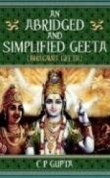 An Abridged and Simplified Geeta (Bhagwat Geeta)