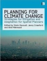 Planning for Climate Change - Strategies for Mitigation and Adaptation for Spatial Planners