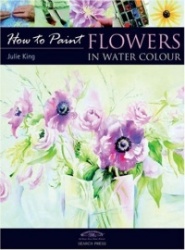 How to Paint: Flowers in Water Colour