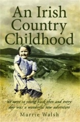 An Irish Country Childhood - We Were So Young Back Then and Every Day Was a New Adventure