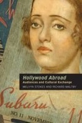 Hollywood Abroad - Audiences and Cultural Exchange
