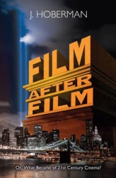 Film After Film - Or, What Became of 21st Century Cinema?