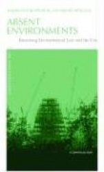 Absent Environments - Theorising Environmental Law and the City