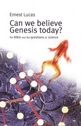 Can we believe Genesis today? - The Bible And The Questions Of Science