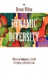 Dynamic Diversity - The Humanity Church - For Today And Tomorrow