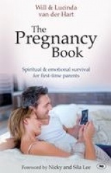 The Pregnancy Book - Spiritual And Emotional Survival For New Parents