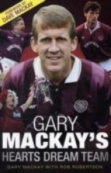 Gary MacKay's Hearts Dream Team
