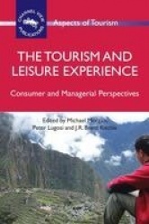 The Tourism and Leisure Experience - Consumer and Managerial Perspectives