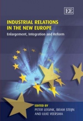 Industrial Relations in the New Europe - Enlargement, Integration and Reform