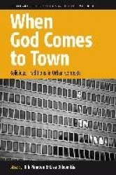 When God Comes to Town - Religious Traditions in Urban Contexts