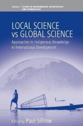 Local Science Vs Global Science - Approaches to Indigenous Knowledge in International Development