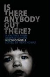 Is There Anybody Out There?: A Journey from Despair to Hope