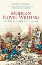 Modern Novel Writing - Or The Elegant Enthusiast