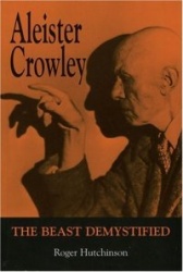 Aleister Crowley - The Beast Demystified