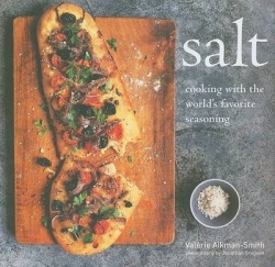 Salt - Cooking with the World's Most Popular Seasoning