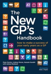 The New GP's Handbook - How to Make a Success of Your Early Years as a GP