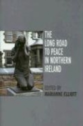 The Long Road to Peace in Northern Ireland - Peace Lectures from the Institute of Irish Studies at Liverpool University