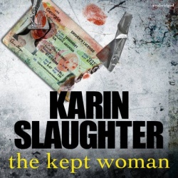 The Kept Woman - The Will Trent Series, Book 8