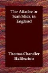 The Attache or Sam Slick in England