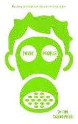 Toxic People - Coping with Dysfunctional Relationships
