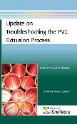 Update on Troubleshooting the PVC Extrusion Process