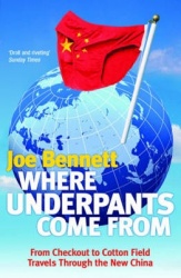 Where Underpants Come From - From Checkout to Cotton Field – Travels Through the New China