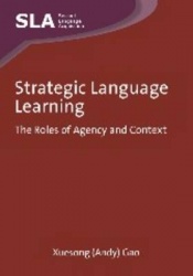 Strategic Language Learning - The Roles of Agency and Context