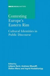 Contesting Europe's Eastern Rim - Cultural Identities in Public Discourse