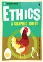 Introducing Ethics - A Graphic Guide