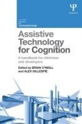 Assistive Technology for Cognition - A handbook for clinicians and developers