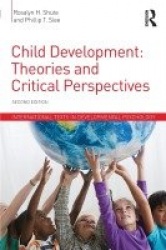 Child Development - Theories and Critical Perspectives